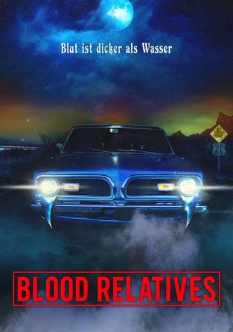 Blood Relatives - Blut ist dicker als Wasser