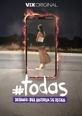 Todas. Debanhi, Una Historia de Redes