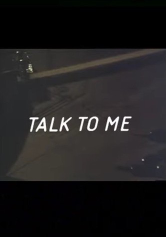 Talk to Me