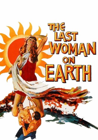 La última mujer sobre la Tierra