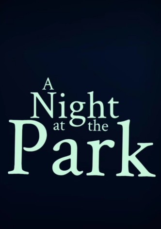 A Night at the Park