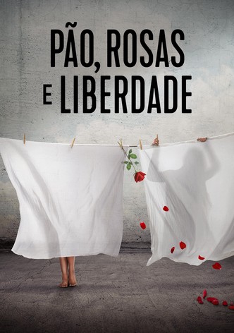 Pão, Rosas e Liberdade
