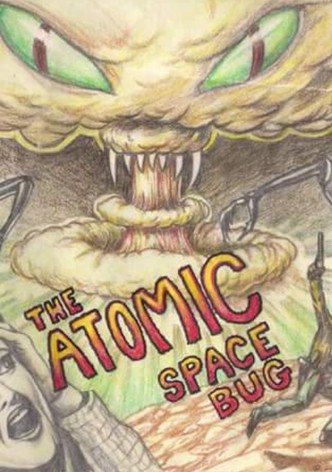 The Atomic Space Bug