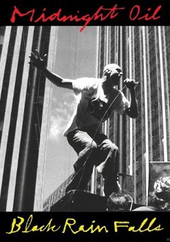 Midnight Oil - Black Rain Falls