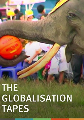 The Globalisation Tapes