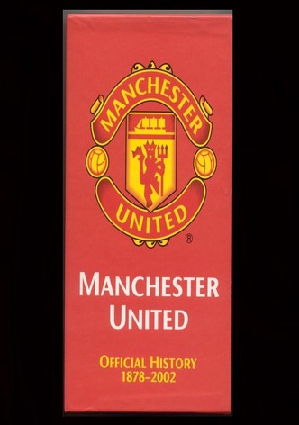 Manchester United: The Official History 1878-2002