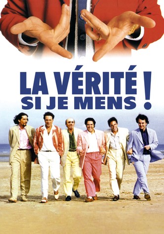 La Vérité si je mens !