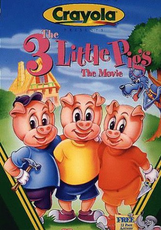 The 3 Little Pigs: The Movie