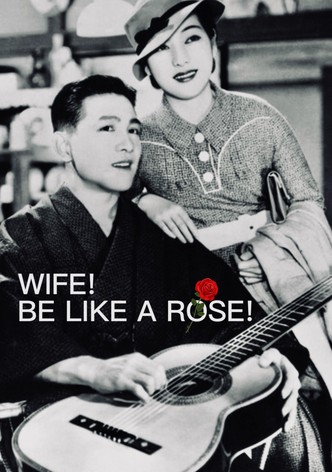 Wife! Be Like a Rose!