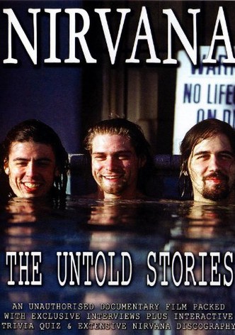 Nirvana: The Untold Stories