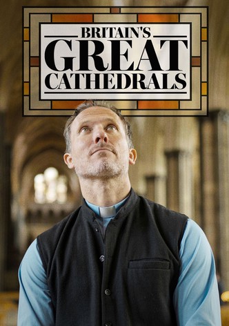 Britain's Great Cathedrals: To the Glory of God