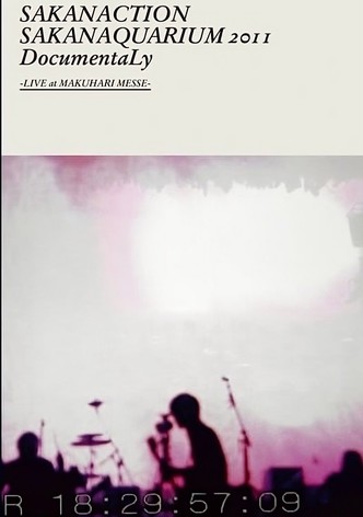 SAKANAQUARIUM 2011 DocumentaLy -LIVE at MAKUHARI MESSE-