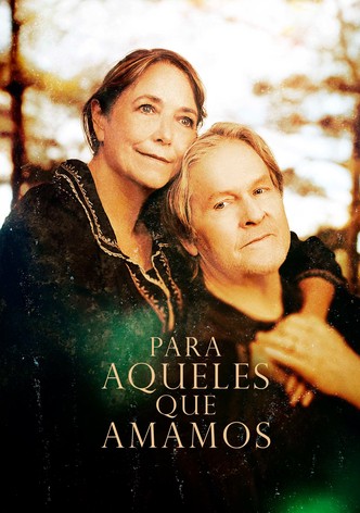 Para Aqueles Que Amamos