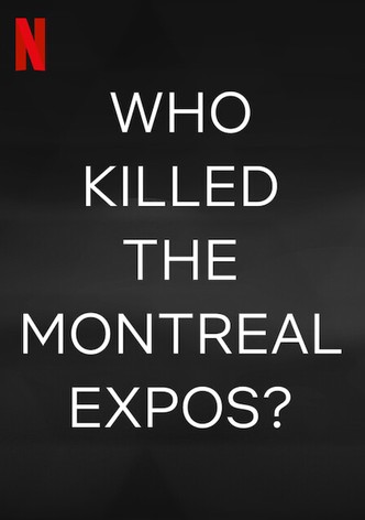 Who Killed the Montreal Expos?