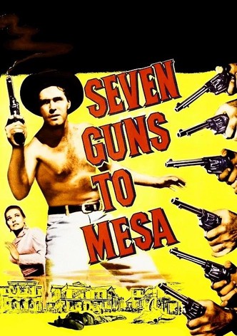 Seven Guns to Mesa