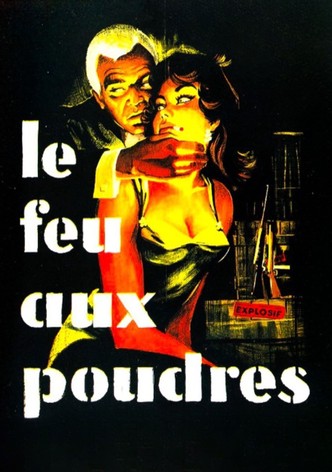 Le feu aux poudres