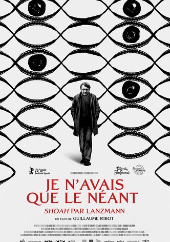 Je n’avais que le néant - "Shoah" par Lanzmann