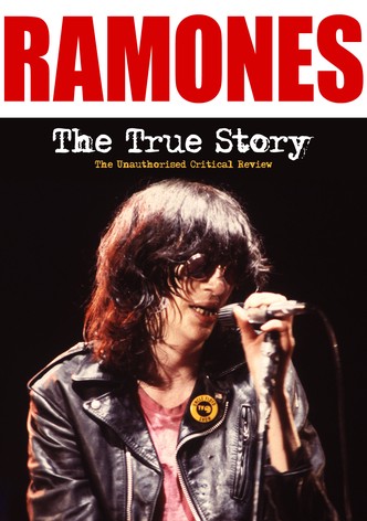 Ramones: The True Story