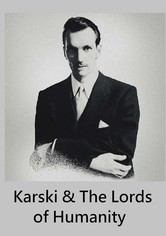 Karski & The Lords of Humanity