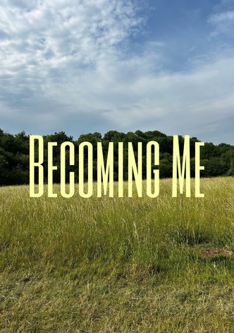 Becoming Me
