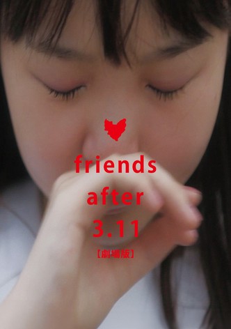 Friends After 3.11