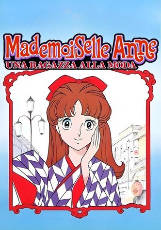 Mademoiselle Anne - Una ragazza alla moda