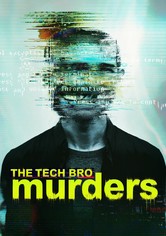 The Tech Bro Murders