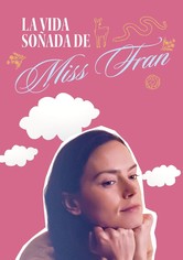 La vida soñada de Miss Fran