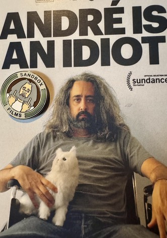 André Is an Idiot
