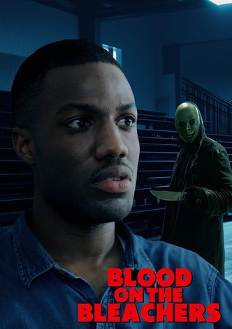 Blood on the Bleachers