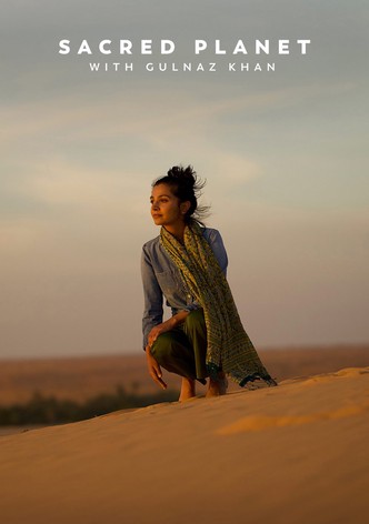 Sacred Planet with Gulnaz Khan