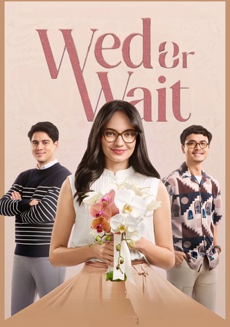 Wed or Wait