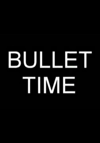 Bullet Time