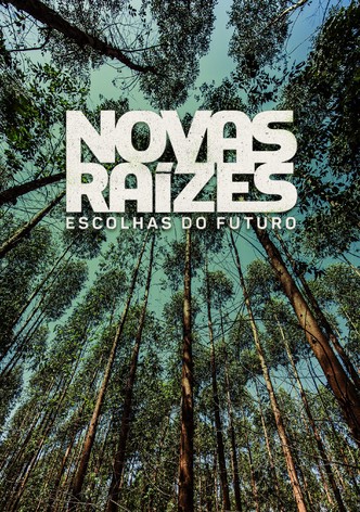Novas Raízes – Escolhas do Futuro