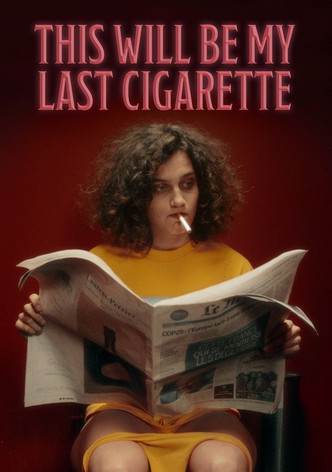 This Will Be my Last Cigarette