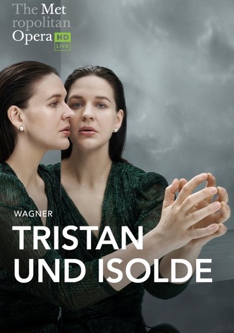 The Metropolitan Opera: Tristan und Isolde