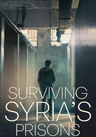 Surviving Syria’s Prisons