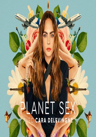 Planet Sex avec Cara Delevingne