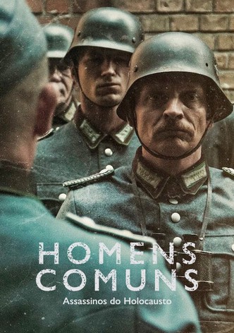 Homens Comuns: O Holocausto Esquecido