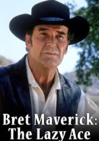 Bret Maverick: The Lazy Ace