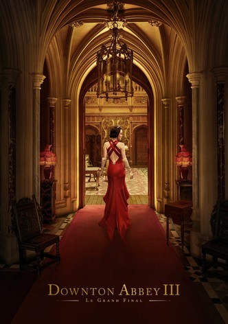 Downton Abbey III : Le Grand Final