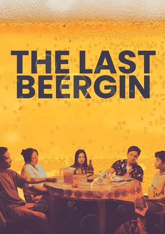 The Last Beergin