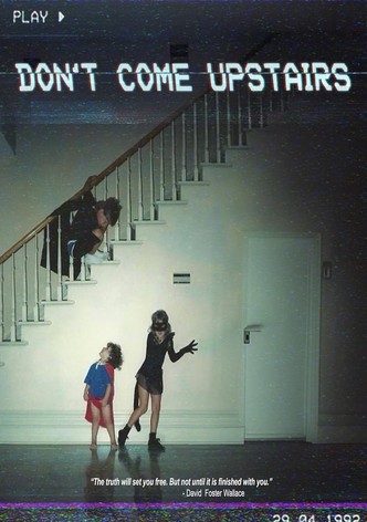 Don't Come Upstairs