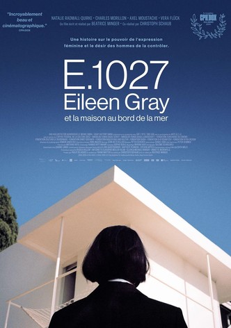 E.1027 - Eileen Gray et la maison au bord de la mer