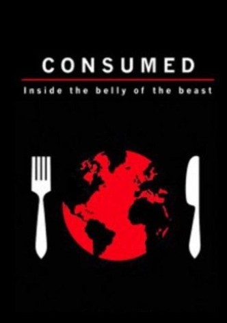 Consumed: Inside the Belly of the Beast