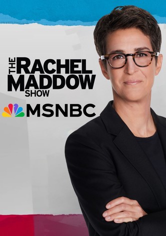 The Rachel Maddow Show