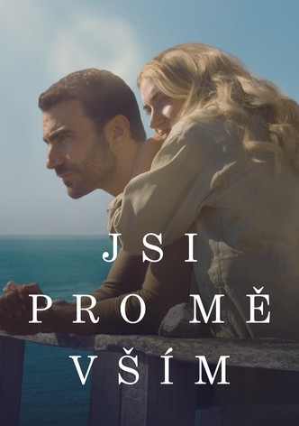 Jsi pro mě vším