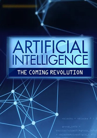 Artificial Intelligence The Coming Revolution