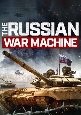 The Russian War Machine