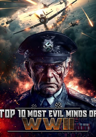 Top 10 Most Evil Minds of World War II